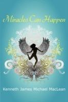 Miracles Can Happen - Kenneth James MacLean - cover