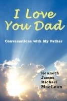 I Love You Dad - Kenneth James MacLean - cover