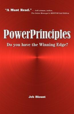 Powerprinciples: Do You Have the Winning Edge? - Jeb Blount - cover