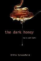 The Dark Honey: New & Used Poems - Ellie Schoenfeld - cover