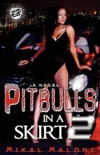 Pitbulls in A Skirt 2 (The Cartel Publications Presents) - Mikal Malone - cover