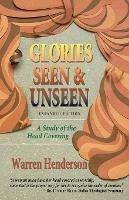 Glories Seen & Unseen: A Study of the Head Covering - Warren A Henderson - cover