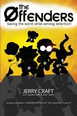 The Offenders: Saving the World, While Serving Detention! - Jerry Craft - cover