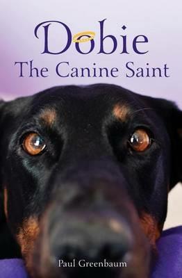 Dobie The Canine Saint - Paul B Greenbaum - cover