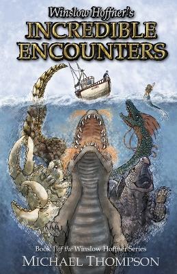 Winslow Hoffner's Incredible Encounters - Michael Thompson - cover