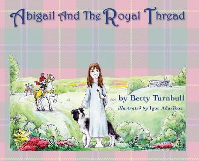 Abigail and the Royal Thread - Betty Turnbull - cover