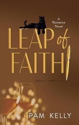 Leap of Faith: A Romance Novel - Pam Kelly - cover