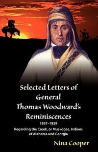 Selected Letters of General Thomas Woodward's Reminiscences - Thomas S Woodward - cover