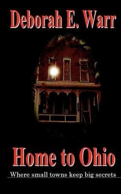 Home to Ohio, Revised Edition - Deborah E Warr - cover