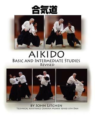 Aikido Basic and Intermediate Studies Revised - John Spiridon Litchen - cover