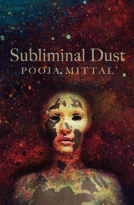 Subliminal Dust - Pooja Mittal - cover