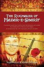 The Rugmaker of Mazar-e-Sharif