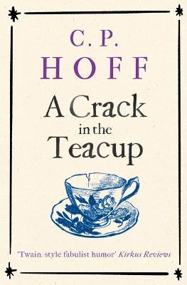 A Crack in the Teacup - Cp Hoff - cover