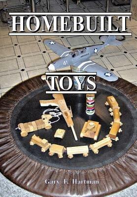 Homebuilt Toys - Gary F Hartman - cover