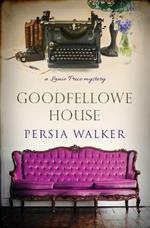 Goodfellowe House: A Lanie Price Mystery