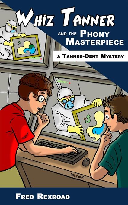 Whiz Tanner and the Phony Masterpiece - Fred Rexroad - ebook