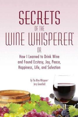 Secrets of the Wine Whisperer - Jerry Greenfield - cover