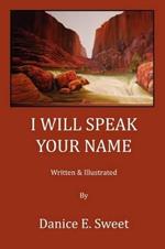 I Will Speak Your Name