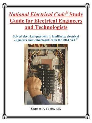 National Electrical Code Study Guide for Electrical Engineers and Technologists - Stephen Philip Tubbs - cover