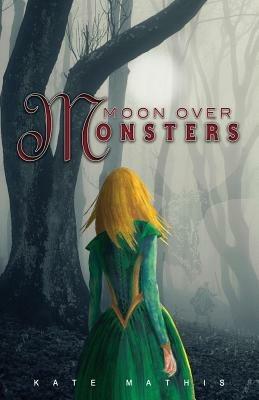 Moon Over Monsters - Kate Mathis - cover