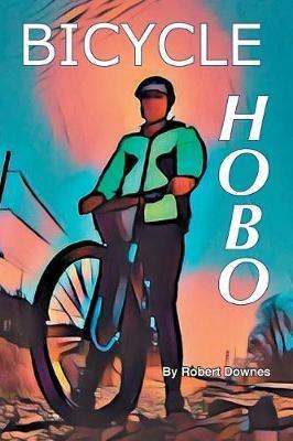 Bicycle Hobo - Robert Downes - cover