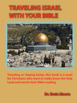 Traveling Israel with Your Bible - Ernie Moore - cover