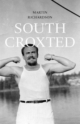 South Croxted - Martin Richardson - cover