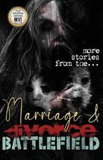 Marriage Doesn't Work - More stories from the marriage & divorce battlefield