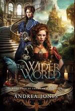 The Wider World: Book Four of the Hook & Jill Saga