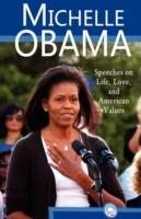 Michelle Obama: Speeches on Life, Love, and American Values