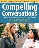 Compelling Conversations: Questions and Quotations on Timeless Topics - Eric H Roth,Toni W Aberson - cover