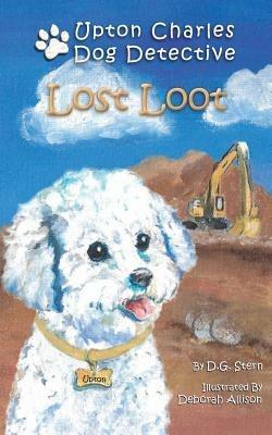 Lost Loot: Upton Charles-Dog Detective - D G Stern - cover