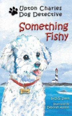 Something Fishy: Upton Charles-Dog Detective - D G Stern - cover
