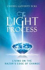 The Light Process: Living on the Razor's Edge of Change