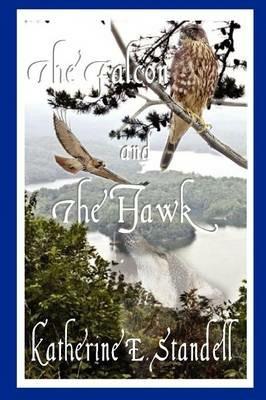 The Falcon and the Hawk - Katherine E Standell - cover