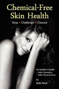 Chemical-Free Skin Health - Bob Root - cover