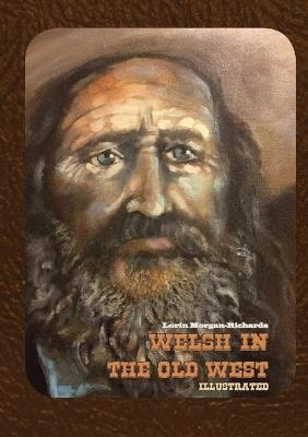 Welsh in the Old West: Illustrated - Lorin Morgan-Richards - cover