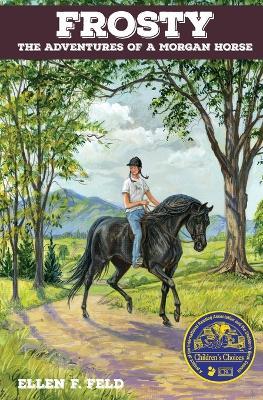 Frosty: The Adventures of a Morgan Horse - Ellen F Feld - cover