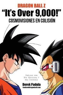 Dragon Ball Z It's Over 9,000! Cosmovisiones En Colision - Derek Padula - cover