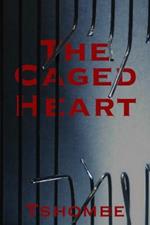 The Fantasy of Love: The Caged Heart