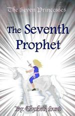 The Seven Princesses: The Seventh Prophet