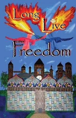 Long Live Freedom - Elizabeth Hunt - cover