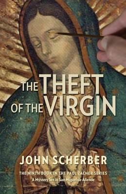 The Theft of the Virgin - John Scherber - cover