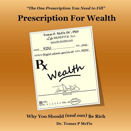 Prescription for Wealth