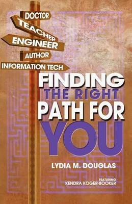 Finding the Right Path for You - Lydia M Douglas - cover