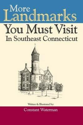 More Landmarks You Must Visit in Southeast Connecticut - Matthew Goldman - cover