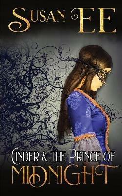 Cinder and the Prince of Midnight - Susan Ee - cover