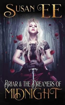 Briar & the Dreamers of Midnight - Susan Ee - cover