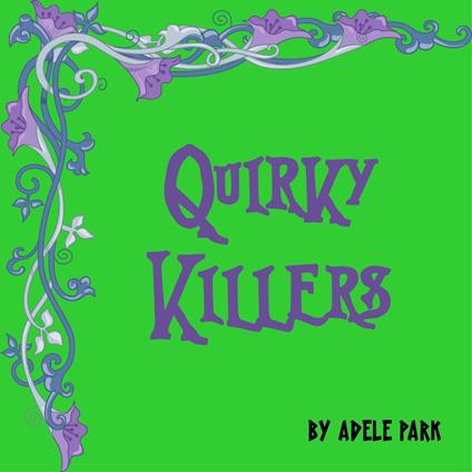 Quirky Killers