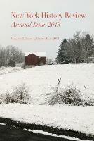 New York History Review: Annual Issue 2013 - New York History Review - cover